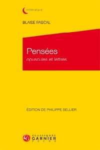 Blaise Pascal - Pensées - Opuscules et lettres.