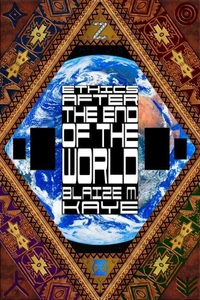Ethics after the End of the World