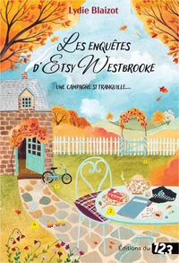Les Enquêtes d'Etsy Wesbrooke - Une campagne si tranquille...