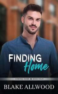  Blake Allwood - Finding Home - Coming Home Series, #4.