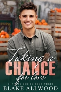 Blake Allwood - Taking A Chance For Love - Chance Series, #3.