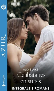 Célibataires en sursis - Intégrale 3 romans