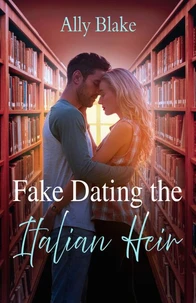 Fake Dating The Italian Heir