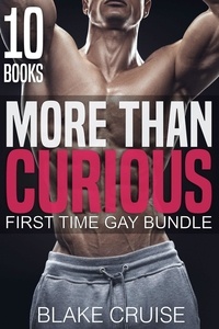  Blake Cruise - More Than Curious - First Time Gay.