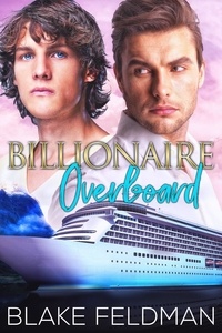  Blake Feldman - Billionaire Overboard.