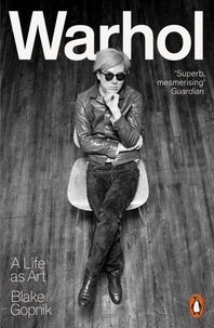 Blake Gopnik - Warhol - A Life as Art.