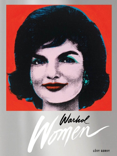 Blake Gopnik et Lynne Tillman - Warhol - Women.