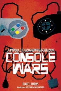 Blake J. Harris - Console Wars.