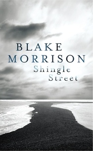 Blake Morrison - Shingle Street - The brilliant collection from award-winning author Blake Morrison.