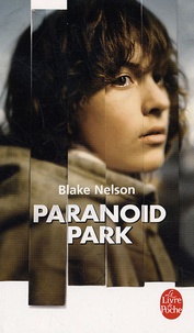 Blake Nelson - Paranoid park.