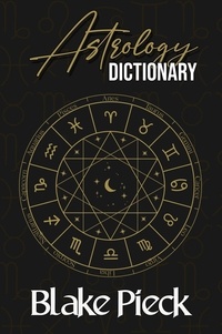  Blake Pieck - Astrology Dictionary - Grow Your Vocabulary, #13.