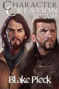  Blake Pieck - Character Creation Dictionary - Grow Your Vocabulary, #1.
