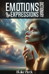  Blake Pieck - Emotions and Expressions Dictionary - Grow Your Vocabulary, #30.