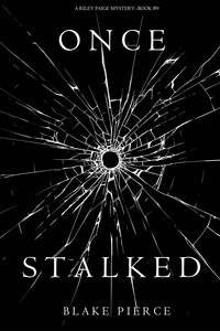 Blake Pierce - Once Stalked (A Riley Paige Mystery—Book 9).