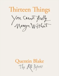 Thirteen Things You Cannot Really Manage Without