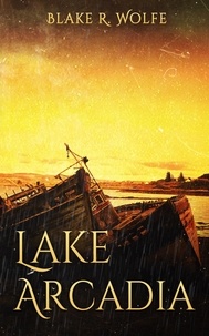 Blake R. Wolfe - Lake Arcadia.