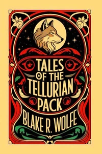 Tales of the Tellurian Pack