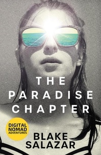  Blake Salazar - The Paradise Chapter: Digital Nomad Adventures.