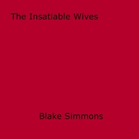 Blake Simmons - The Insatiable Wives.
