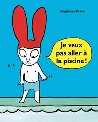 Je veux pas aller à la piscine !