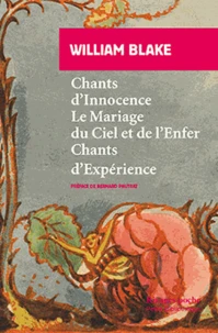 Chants d'Innocence ; Le Mariage du Ciel et de l'Enfer ; Chants d'Expérience