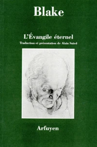 L'Evangile Eternel Precede Du Livre De Thel. Edition Bilingue Francais-Anglais