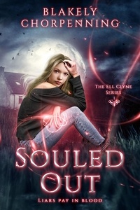  Blakely Chorpenning - Souled Out - Ell Clyne Series, #1.