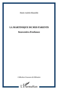 La Martinique de mes parents : souvenirs d'enfance