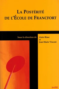 La postérité de l'Ecole de Francfort