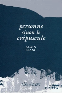 Personne sinon le crépuscule