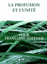 La profusion et l'unité