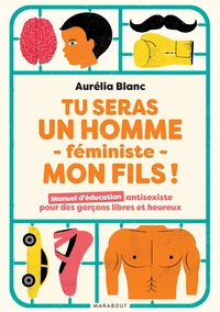 Tu seras un homme - féministe - mon fils !