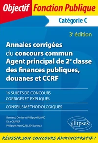 Annales corrigées du concours commun Agent principal de 2e classe des finances publiques, douanes et CCRF
