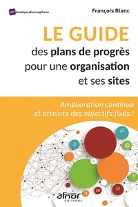 Le guide des plans de progrès pour une organisation et ses sites