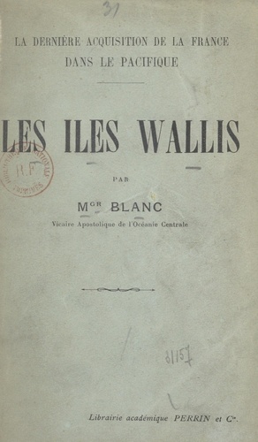 La dernière acquisition de la France dans le Pacifique : les îles Wallis