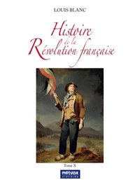 Histoire de la Révolution française - tome X