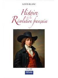 Histoire de la Révolution française - Tome XII