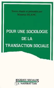 Pour une sociologie de la transaction sociale