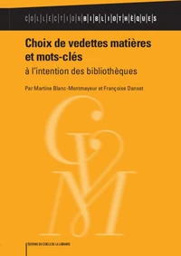 Choix de vedettes matières et mots-clés à l'intention des bibliothèques