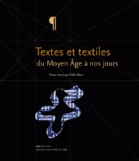 Textes et textiles du Moyen-Age à nos jours