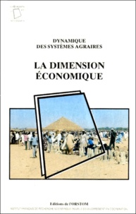 BLANC-PAMARD CH. - Dynamique des systèmes agraires Tome 4 - La Dimension économique.