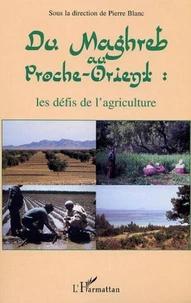 Du magreb au proche orient : les défis de l'agriculture