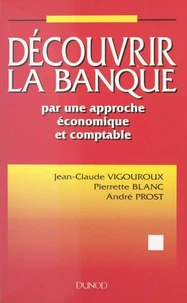 Découvrir la banque par une approche économique et comptable