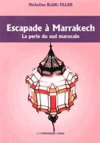 Escapade à Marrakech