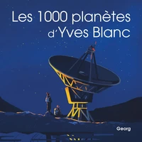 Les 1000 planètes d'Yves Blanc