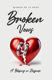 Broken Vows: A Blessing in Disguise
