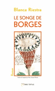 Blanca Riestra - Les songes de Borges.