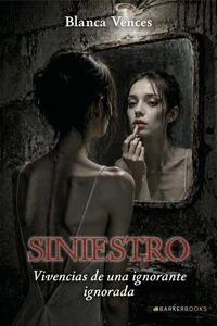 Siniestro: Vivencias de una ignorante ignorada