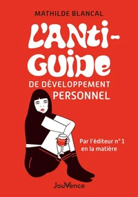 L'anti-guide de développement personnel