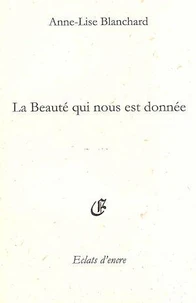 La beauté qui nous est donnée